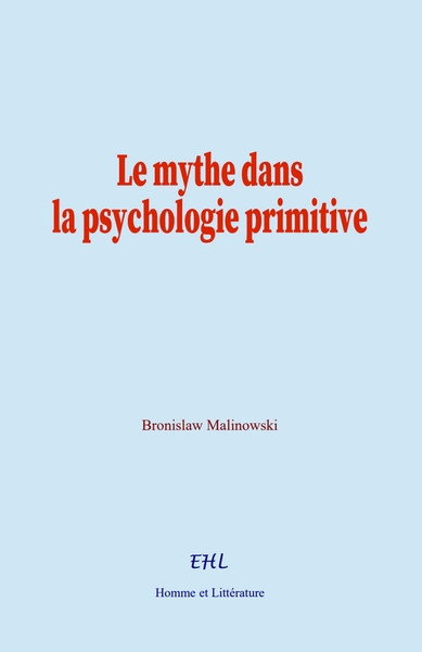 Le mythe dans la psychologie primitive