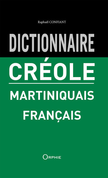 Dictionnaire Créole Martiniquais-Français