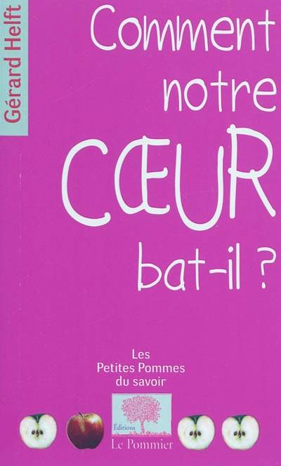 Comment notre coeur bat-il? - Gérard Helft