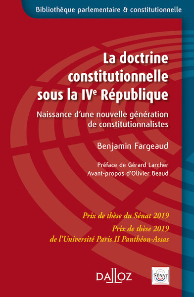 La doctrine constitutionnelle sous la IVe République - 1re ed. - Benjamin Fargeaud