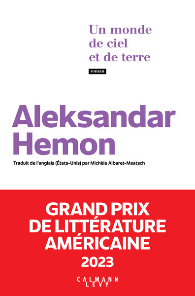 Un monde de ciel et de terre - Grand Prix de littérature américaine 2023