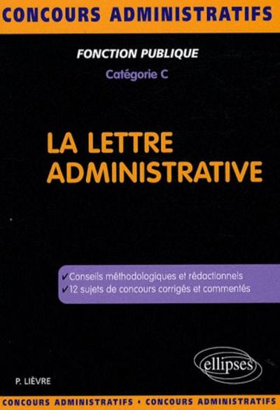 La lettre administrative - Pierre Lièvre