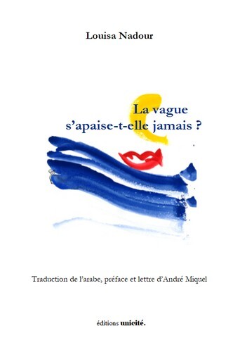 La Vague S'Apaise-T-Elle Jamais - Louisa Nadour