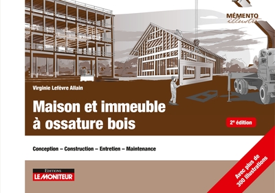 Maison Et Immeuble À Ossature Bois, Conception - Construction - Entretien - Maintenance