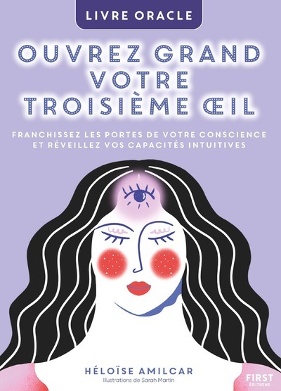 Ouvrez grand votre troisième oeil. Livre oracle.