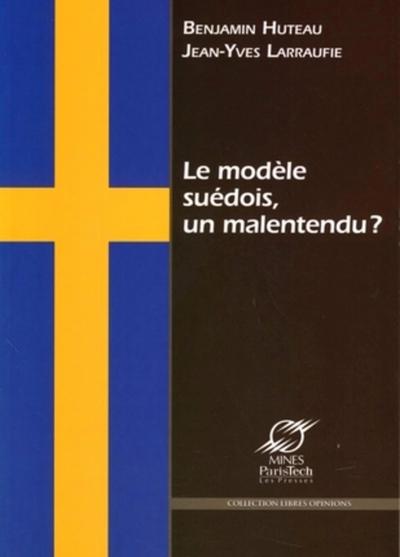 Le Modele Suedois, Un Malentendu ? - Benjamin Huteau, Jean-Yves Larraufie