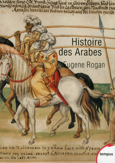 Histoire Des Arabes - De 1500 À Nos Jours