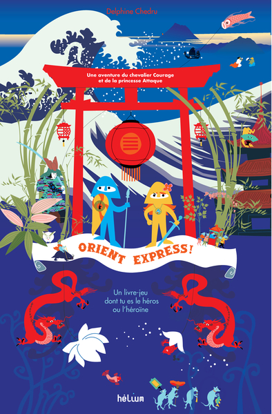 Orient Express — chevalier Courage et princesse Attaque