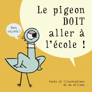 Le Pigeon doit aller à l'école! - Mo Willems