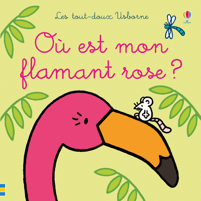 Où est mon flamant rose ? - Les tout-doux Usborne