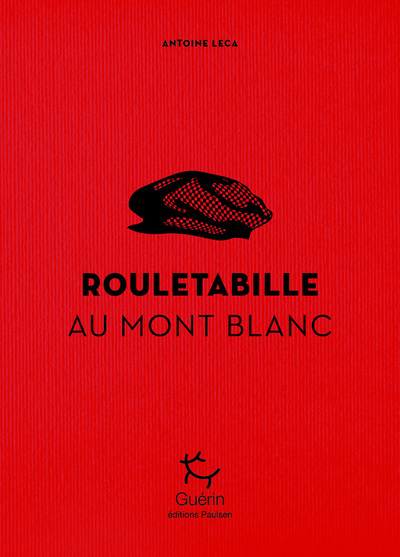 Rouletabille Au Mont-Blanc