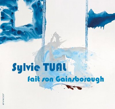 Sylvie Tual fait son Gainsborough - [exposition, Paris, Galerie Routes, 18 avril-18 mai 2013]