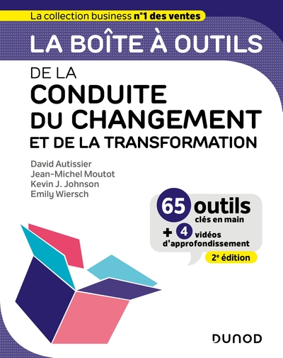 La boîte à outils de la Conduite du changement et de la transformation - 2e éd. - David Autissier