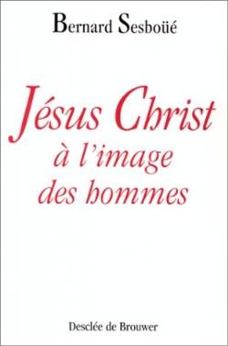 Jésus-Christ à l'image des hommes