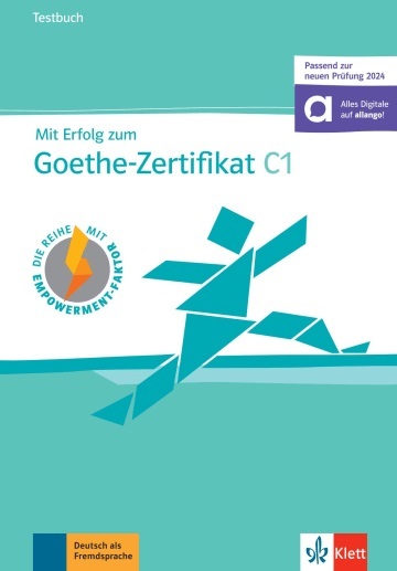 Mit Erfolg zum Goethe-Zertifikat C1 - cahier d'évaluation (adapté examen 2024)