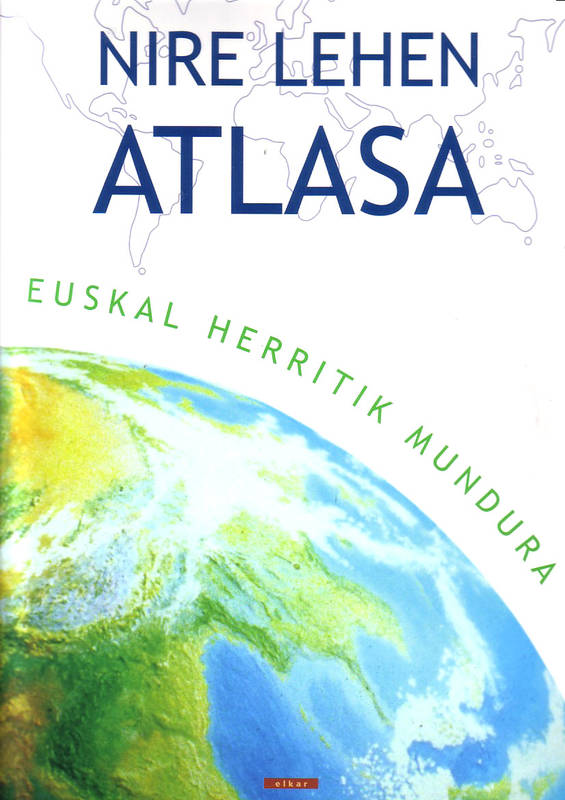 Nire Lehen Atlasa - Euskal Herritik Mundura