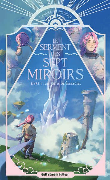 Le serment des sept miroirs Volume 1