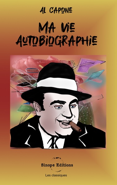 Ma Vie, Autobiographie - Al Capone