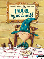 J'adore le jus de rat ! - Christian Lamblin