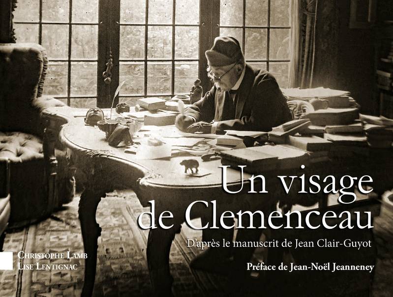 Un visage de Clemenceau - Christophe Lamb, Lise Lentignac