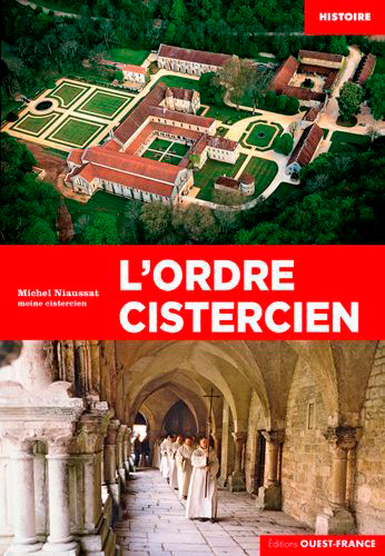 L'Ordre cistercien - Michel Niaussat