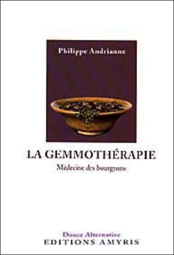 La gemmothérapie. Médecine des bourgeons