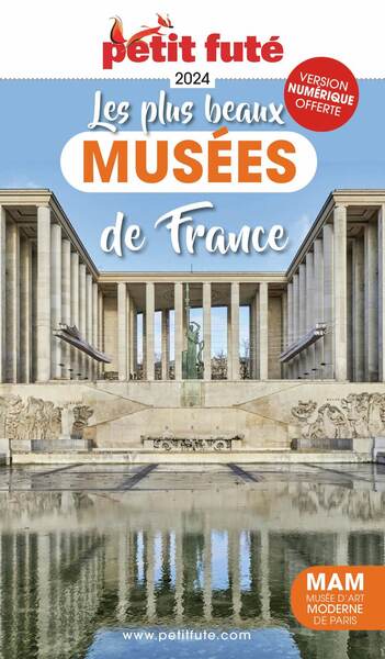 Guide des plus beaux musées de France 2024 Petit Futé