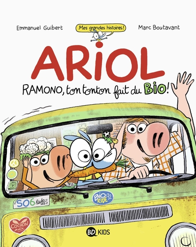 Ariol Roman Graphique - Ramono, Ton Tonton Fait Du Bio, Ramono, Ton Tonton Fait Du Bio - Emmanuel Guibert, Rémi Chaurand