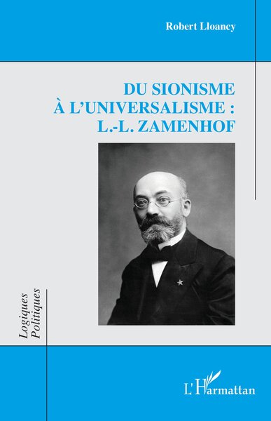 Du sionisme à l'universalisme : L.-L. Zamenhof - Robert Lloancy