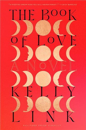 Kelly Link The Book of Love A Novel /anglais