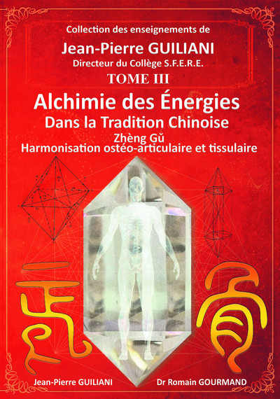 Alchimie des énergies dans la Tradition chinoise - Volume 3