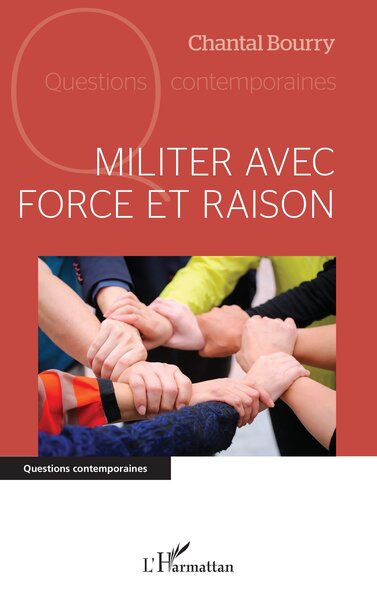 Militer avec force et raison - Chantal Bourry