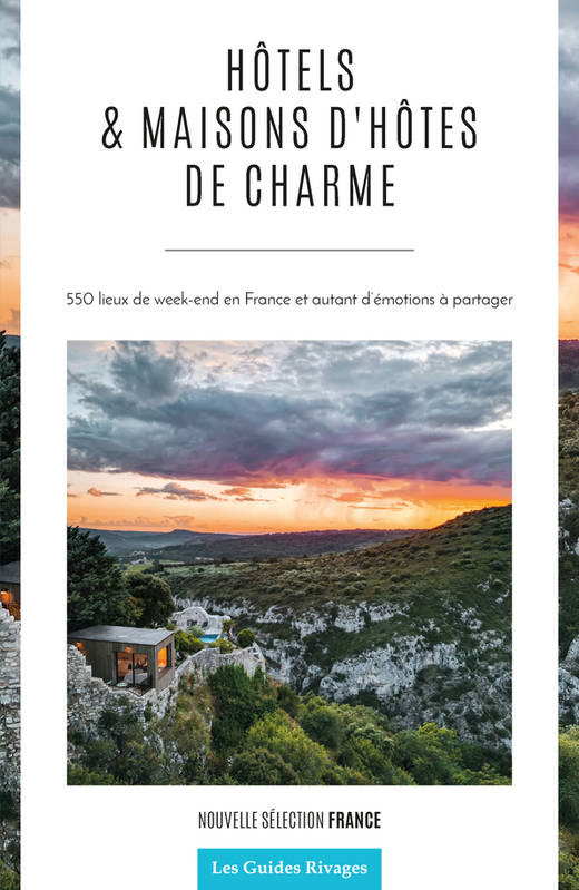 Guide des hôtels et maisons d'hôtes de charme en France - Nouvelle édition