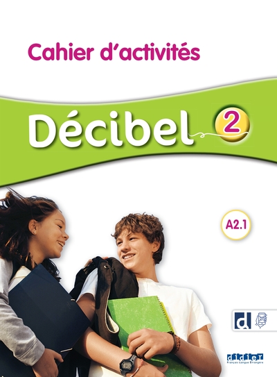 Décibel 2 - Niv. A2.1 - Cahier + didierfle.app - Xxx