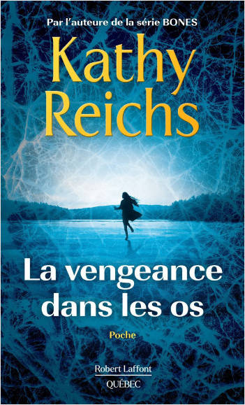 La vengeance dans les os - Kathy Reichs