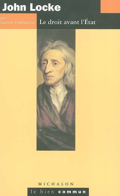 John Locke - Le Droit Avant L'Etat