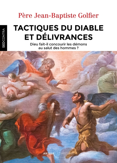 Tactiques du diable et délivrances - Père Jean-Baptiste Golfier