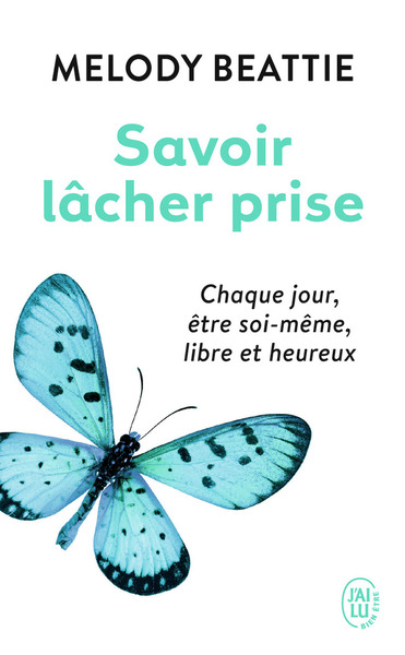 Savoir lâcher prise - Claire Stein