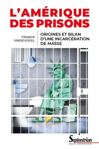 L'Amérique des prisons - Franck Vindevogel