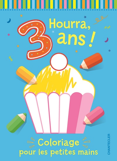 Hourra, 3 ans ! Coloriage pour les petites mains