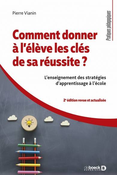 Comment donner à l'élève les clés de sa réussite ? - Pierre Vianin