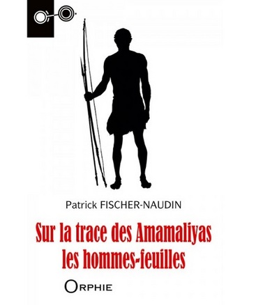 Sur La Trace Des Amamaliyas, Les Hommes-Feuilles, Roman