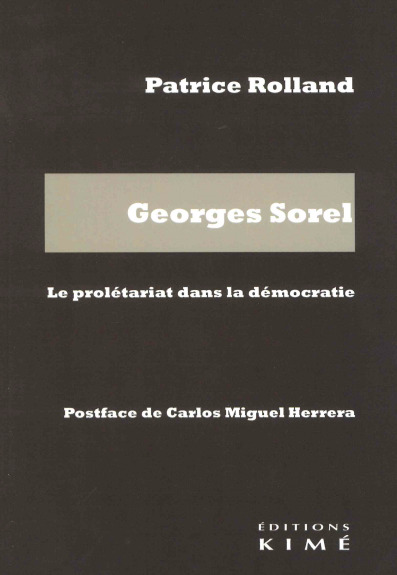 Georges Sorel. Le prolétariat dans la démocratie