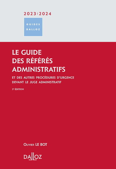 Le Guide Des Référés Administratifs 2023/2024 3ed - Et Des Autres Procédures D'Urgence Devant Le Juge Administratif - Collectif