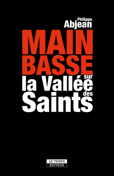 Main basse sur la Vallée des Saints