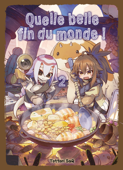 Quelle belle fin du monde ! Volume 2