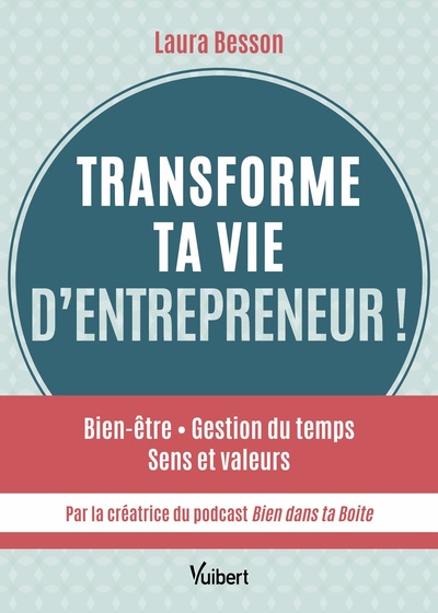 Transforme ta vie d’entrepreneur !