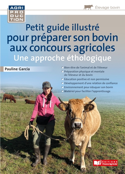 Petit guide illustré pour préparer son bovin pour les concours agricoles / Une approche éthologique