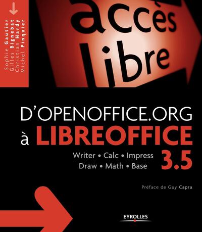 D'OpenOffice.org à LibreOffice 3.5 - Sophie Gautier, Gilles Bignebat, Christian Hardy, Michel Pinquier