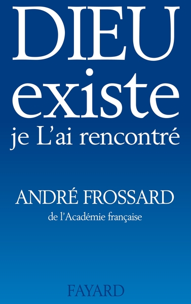 Dieu existe, je L'ai rencontré